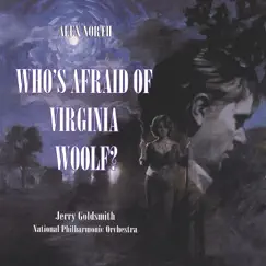 Who's Afraid of Virginia Woolf? (Original Motion Picture Score) by Alex North, Jerry Goldsmith & National Philharmonic Orchestra album reviews, ratings, credits