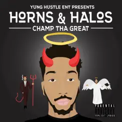 Horns & Halos by Champ Tha Great album reviews, ratings, credits