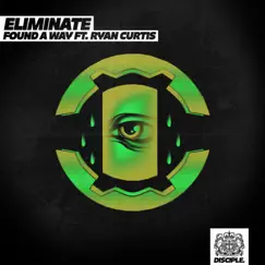 Found a Way Ft. Ryan Curtis - Single by Eliminate & Ryan Curtis album reviews, ratings, credits