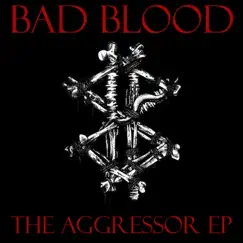 The Aggressor - EP by Bad Blood album reviews, ratings, credits