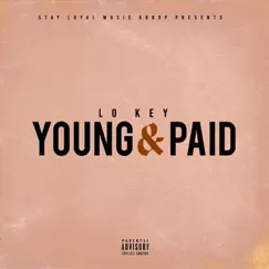 Young and Paid - Single by Lo Key album reviews, ratings, credits