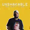 Unshakable (feat. Tim James) - Single album lyrics, reviews, download