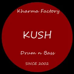 Kush - Single by Kharma Factory album reviews, ratings, credits