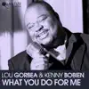 What You Do for Me (feat. Kenny Bobien) - Single album lyrics, reviews, download