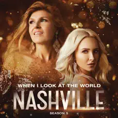 When I Look At the World (feat. Kaitlin Doubleday) - Single by Nashville Cast album reviews, ratings, credits