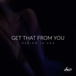 Get That From You Song Lyrics