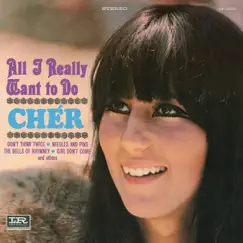 All I Really Want to Do by Cher album reviews, ratings, credits