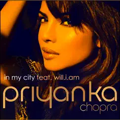 In My City (feat. will.i.am) - Single by Priyanka Chopra album reviews, ratings, credits