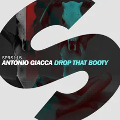 Drop That Booty - Single by Antonio Giacca album reviews, ratings, credits