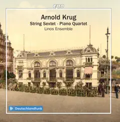 A. Krug: String Sextet & Piano Quartet by Linos Ensemble album reviews, ratings, credits