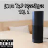 Loud Trap Freestyles, Vol. 1 album lyrics, reviews, download