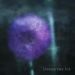 Under the Ice Song Lyrics
