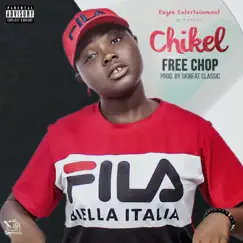 Free Chop - Single by Chikel Baby album reviews, ratings, credits