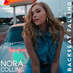 Backseat Falling - Single by Nora Collins album reviews, ratings, credits
