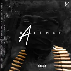 07 Anthem (feat. Arsonal Da Rebel, Scrilla Marley, Louie Jay, Yung G, Splooshy, Yb Da God, Kizzle & Spaz) - Single by Osev Menace album reviews, ratings, credits