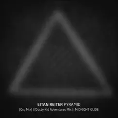 Pyramid - Single by Dusty Kid & Eitan Reiter album reviews, ratings, credits