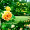 Roses on the Wind song lyrics