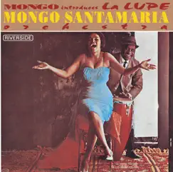 Mongo Introduces la Lupe by Mongo Santamaría and His Orchestra album reviews, ratings, credits