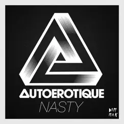 Nasty - Single by Autoerotique album reviews, ratings, credits