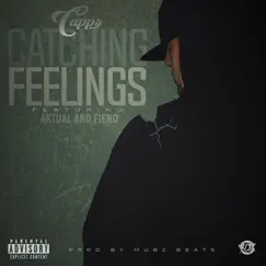 Catching Feelings (feat. Aktual & Fiend) - Single by Capps album reviews, ratings, credits
