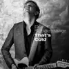 That's Cold - Single album lyrics, reviews, download