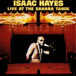 Live At the Sahara Tahoe by Isaac Hayes album reviews, ratings, credits