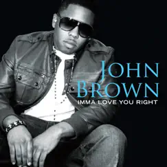 Imma Love You Right Song Lyrics