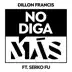 No Diga Más (feat. Serko Fu) song lyrics