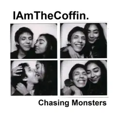 Chasing Monsters - Single by Iamthecoffin. album reviews, ratings, credits