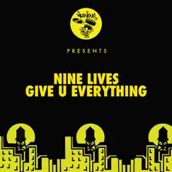 Give U Everything - Single by Nine Lives album reviews, ratings, credits