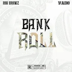Bank Roll (feat. Vado) Song Lyrics