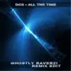 All the Time (Ghostly Raverz! Remix Edit) - Single album lyrics, reviews, download