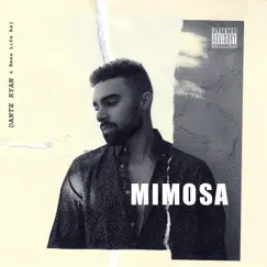 Mimosa (feat. Rexx Life Raj) - Single by Dante Ryan album reviews, ratings, credits