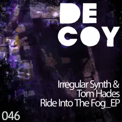 Ride Into the Fog by Irregular Synth & Tom Hades album reviews, ratings, credits