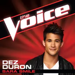 Sara Smile (The Voice Performance) - Single by Dez Duron album reviews, ratings, credits
