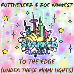 To the Edge (Under These Miami Lights) Song Lyrics