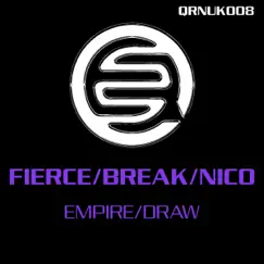 Empire / Draw - Single by Fierce, Break & Nico album reviews, ratings, credits
