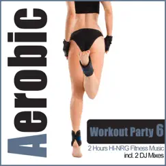 Aerobic Workout Party 6 by DJ Shape album reviews, ratings, credits