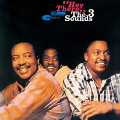 Hey There by The Three Sounds album reviews, ratings, credits