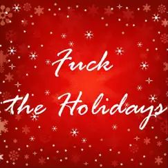 F**k the Holidays - Single by Ramy album reviews, ratings, credits
