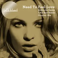 Need to Feel Loved (feat. Zoe Durrant) [Redroche Remix] Song Lyrics