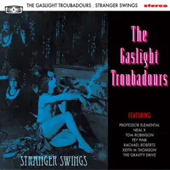 Stranger Swings by The Gaslight Troubadours album reviews, ratings, credits
