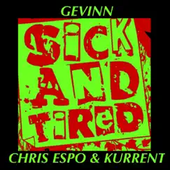 Sick and Tired (feat. Chris Espo & Kurrent) Song Lyrics