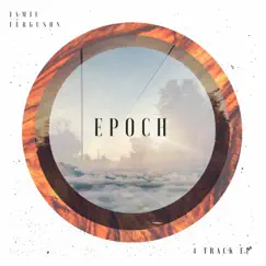 Epoch - EP by Jamie Ferguson album reviews, ratings, credits
