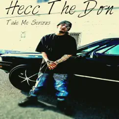 Take Me Serious - Single by Hecc the Don album reviews, ratings, credits