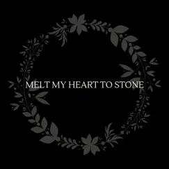 Melt My Heart to Stone Song Lyrics