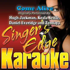 Come Alive (Originally Performed By Hugh Jackman, Keala Settle, Daniel Everidge & Zendaya) [Instrumental] Song Lyrics