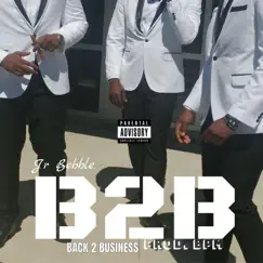 Back 2 Business - Single by Jr Bebble album reviews, ratings, credits