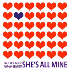 She's All Mine (feat. Nathan Bennett) - Single by Paul Hogg album reviews, ratings, credits