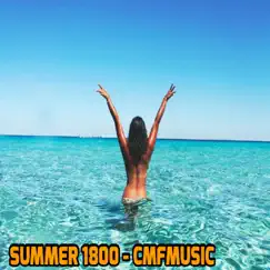 Summer 1800 - Single by Cmfmusic album reviews, ratings, credits